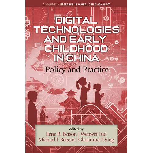 Digital Technologies and Early Childhood in China: Policy and Practice - Hardcover