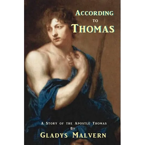 According to Thomas: A Story of the Apostle Thomas - Paperback