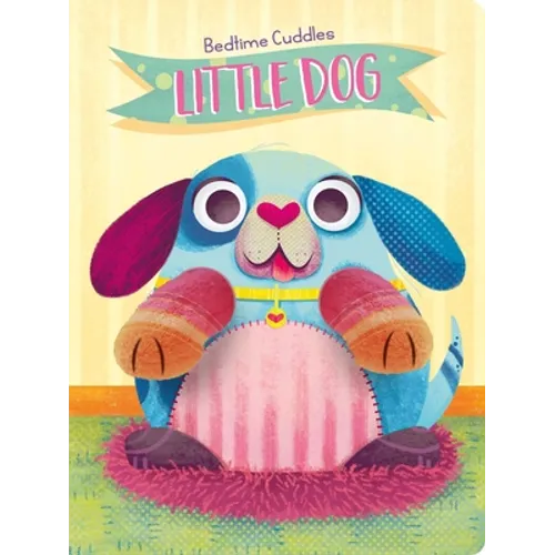 Bedtime Cuddles - Little Dog - Board Book