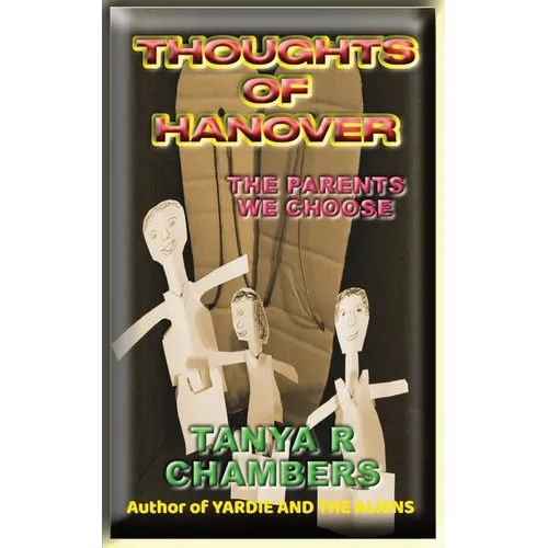 Thoughts of Hanover: The Parents We Choose - Paperback
