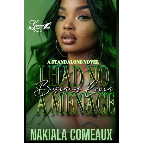 I Had No Business Lovin' A Menace: A Standalone Novel - Paperback