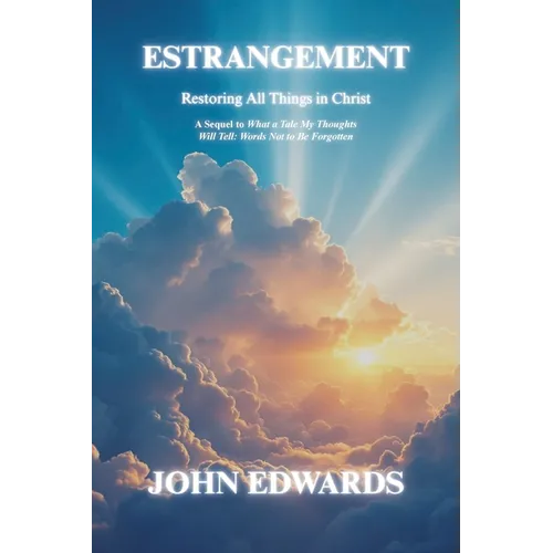 Estrangement: Restoring All Things in Christ - Paperback