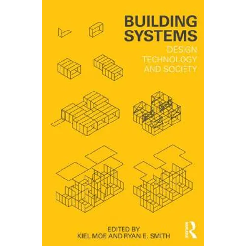 Building Systems: Design Technology and Society