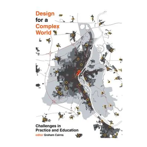 Design for a Complex World: Challenges in Practice and Education - Paperback