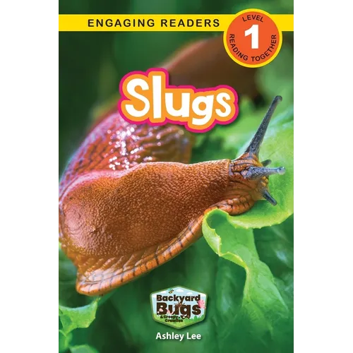 Slugs: Backyard Bugs and Creepy-Crawlies (Engaging Readers, Level 1) - Paperback