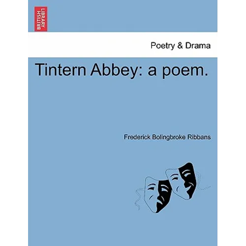 Tintern Abbey: A Poem. - Paperback