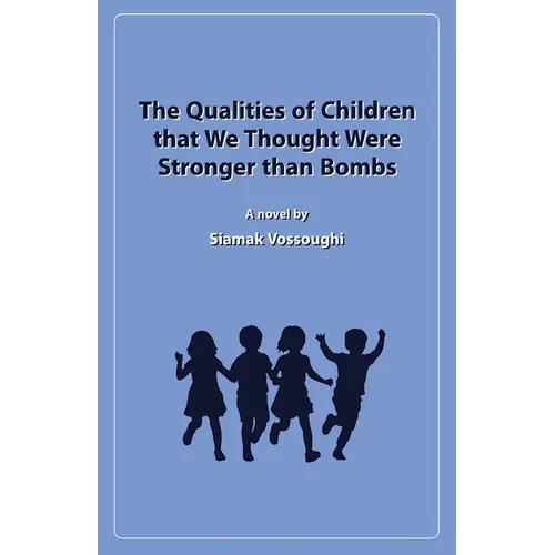 The Qualities of Children that We Thought Were Stronger than Bombs - Paperback