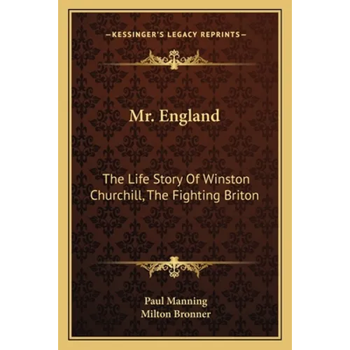 Mr. England: The Life Story Of Winston Churchill, The Fighting Briton - Paperback