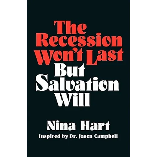 The Recession Won't Last But Salvation Will - Paperback