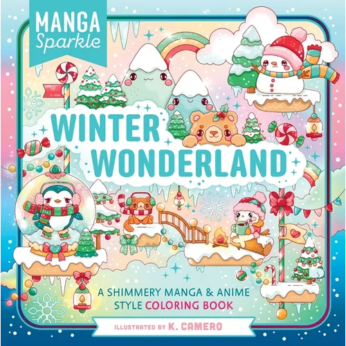 Manga Sparkle: Winter Wonderland: A Shimmery Anime & Manga Style Coloring Book