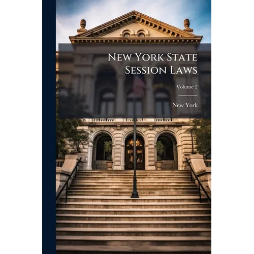 New York State Session Laws; Volume 2 - Paperback