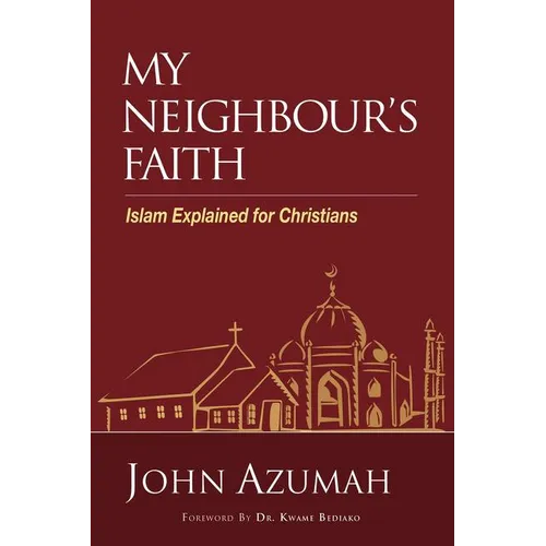 The My Neighbour's Faith: Islam Explained for Christians - Paperback