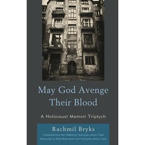 May God Avenge Their Blood: A Holocaust Memoir Triptych - Paperback