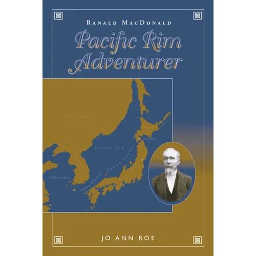 Ranald MacDonald: Pacific Rim Adventurer - Paperback