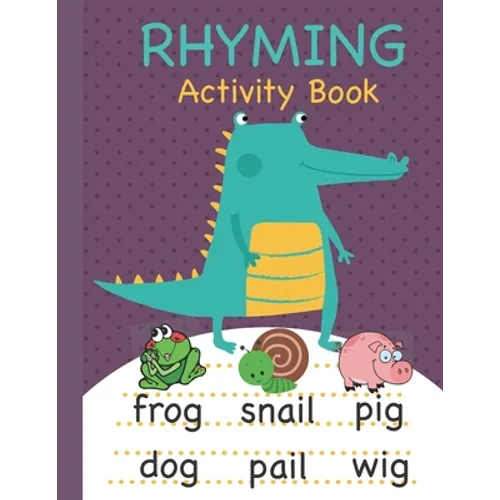 Rhyming Activity Book: Rhyming Book for Preschool and Kindergarten with Rhyming Pictures, Rhyming Matching Games Featuring a Wide Variety of - Paperback