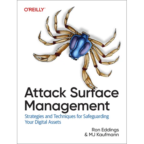Attack Surface Management: Strategies and Techniques for Safeguarding Your Digital Assets - Paperback