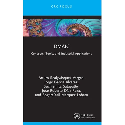 Dmaic: Concepts, Tools, and Industrial Applications - Paperback