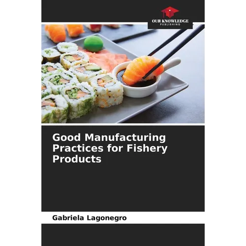 Good Manufacturing Practices for Fishery Products - Paperback