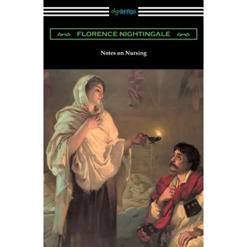 Notes on Nursing: What It Is, and What It Is Not - Paperback
