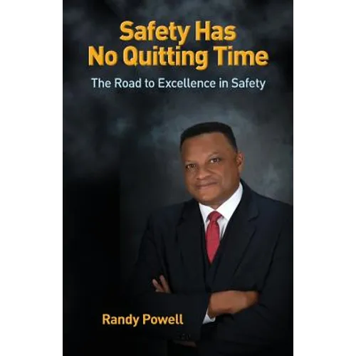 Safety Has No Quitting Time - Paperback