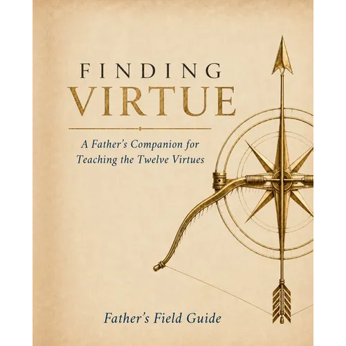 Finding Virtue: Father's Field Guide - Paperback