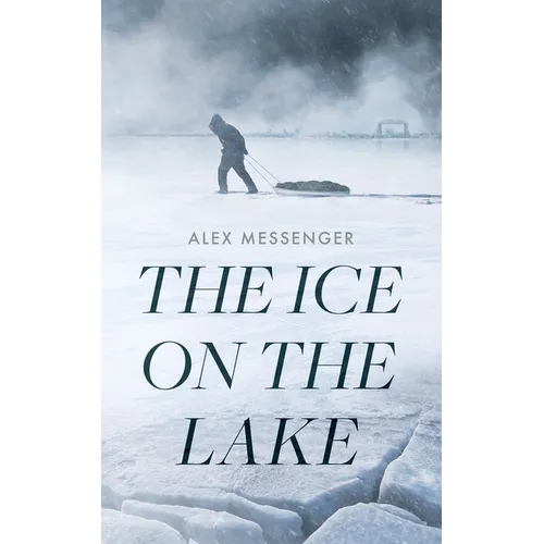 The Ice on the Lake - Hardcover