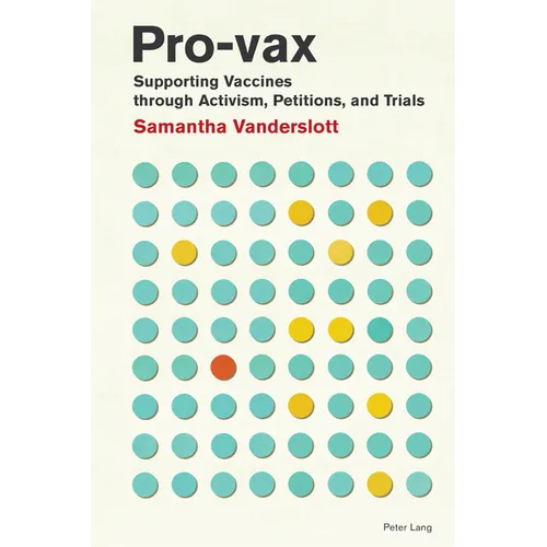 Pro-vax: Supporting Vaccines through Activism, Petitions, and Trials - Hardcover