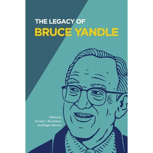 The Legacy of Bruce Yandle - Paperback
