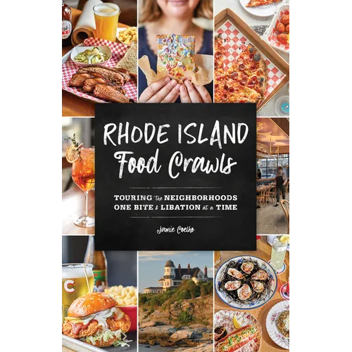 Rhode Island Food Crawls: Touring the Neighborhoods One Bite & Libation at a Time