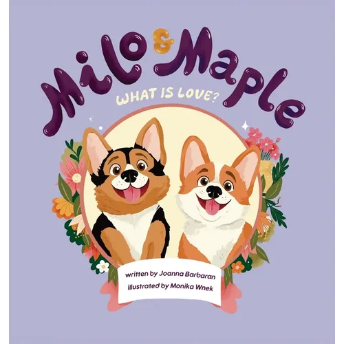 Milo and Maple, What is Love? - Hardcover