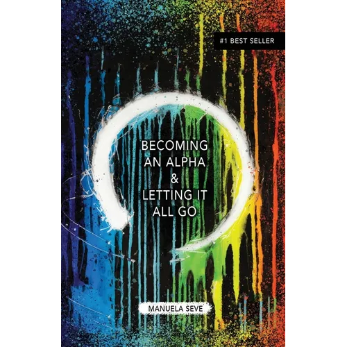 Becoming an Alpha, and Letting it All Go