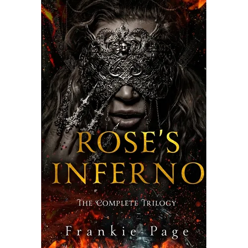 Rose's Inferno: The Complete Trilogy - Paperback