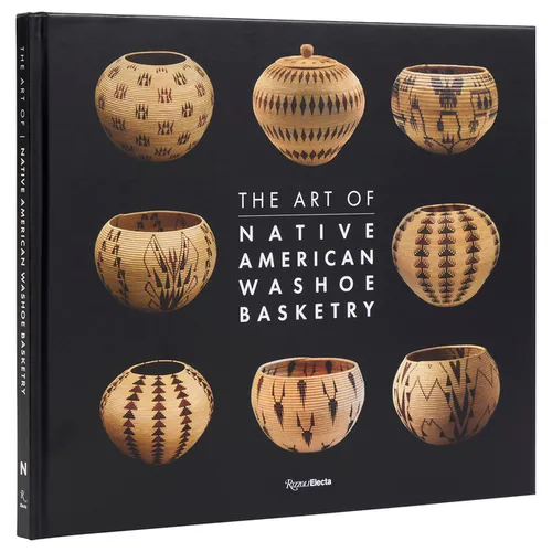 The Art of Native American Washoe Basketry - Hardcover