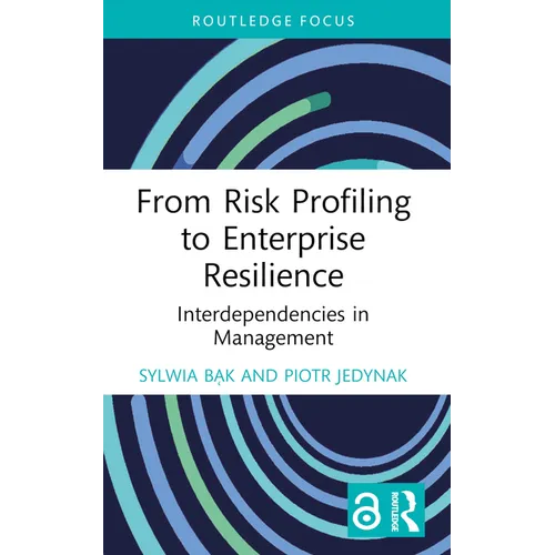 From Risk Profiling to Enterprise Resilience: Interdependencies in Management - Paperback