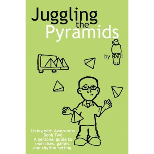Juggling the Pyramids: Exercises, Games, and Rhythm Setting - Paperback