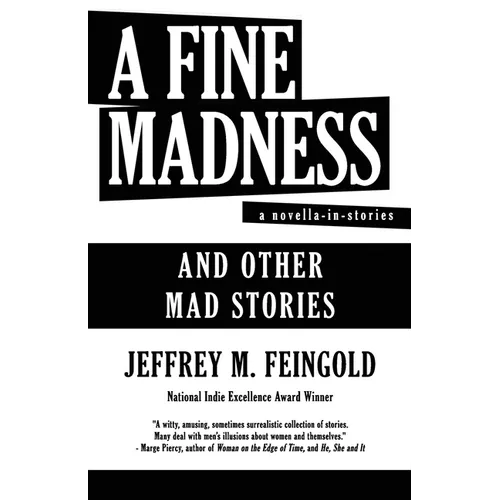 A Fine Madness: A Novella in Stories and Other Mad Stories - Paperback