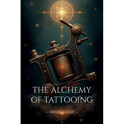 The Alchemy of Tattooing - Paperback