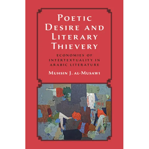 Poetic Desire and Literary Thievery - Hardcover