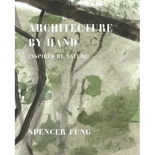 Architecture by Hand: Inspired by Nature - Hardcover