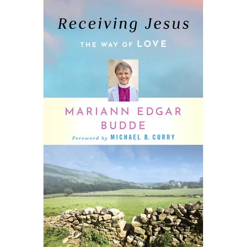 Receiving Jesus: The Way of Love - Paperback