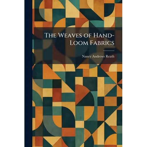 The Weaves of Hand-Loom Fabrics - Paperback