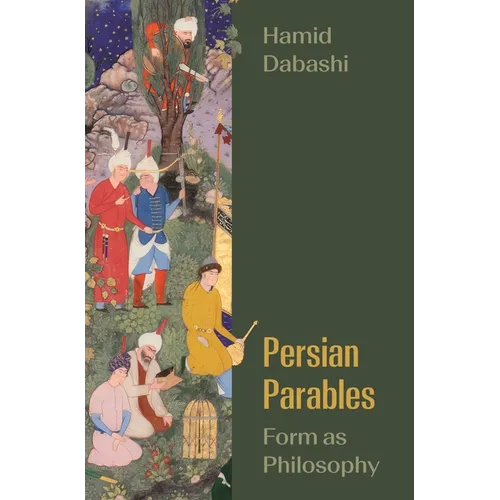 Persian Parables: Form as Philosophy - Hardcover