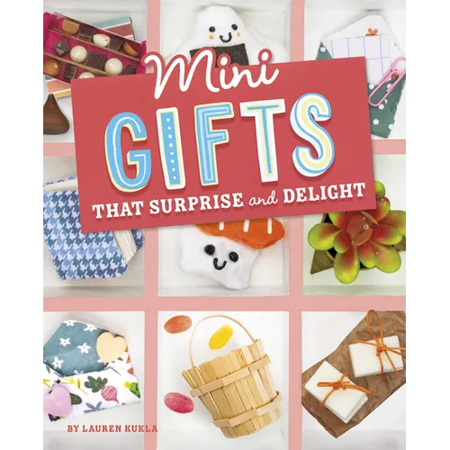 Mini Gifts That Surprise and Delight - Hardcover