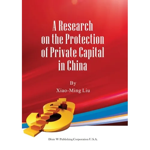 A Research on the Protection of Private Capital in China - Paperback