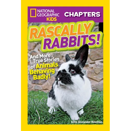 Rascally Rabbits!: And More True Stories of Animals Behaving Badly - Paperback