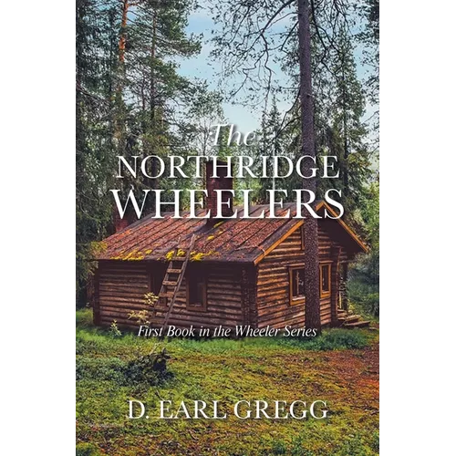 The Northridge Wheelers: First Book in the Wheeler Series - Paperback