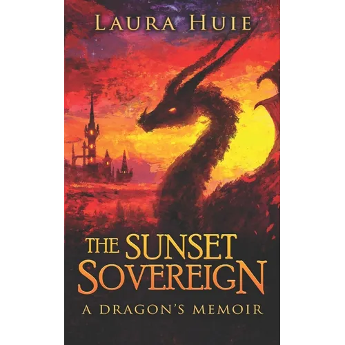 The Sunset Sovereign: A Dragon's Memoir - Paperback