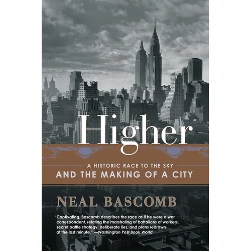 Higher: A Historic Race to the Sky and the Making of a City - Paperback