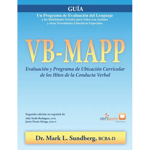 VB-MAPP, Evaluación y Programa de Ubicación Curricular de los Hitos de la Conducta Verbal: Guía: Guía - Paperback