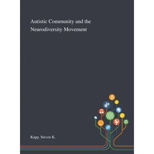 Autistic Community and the Neurodiversity Movement - Hardcover